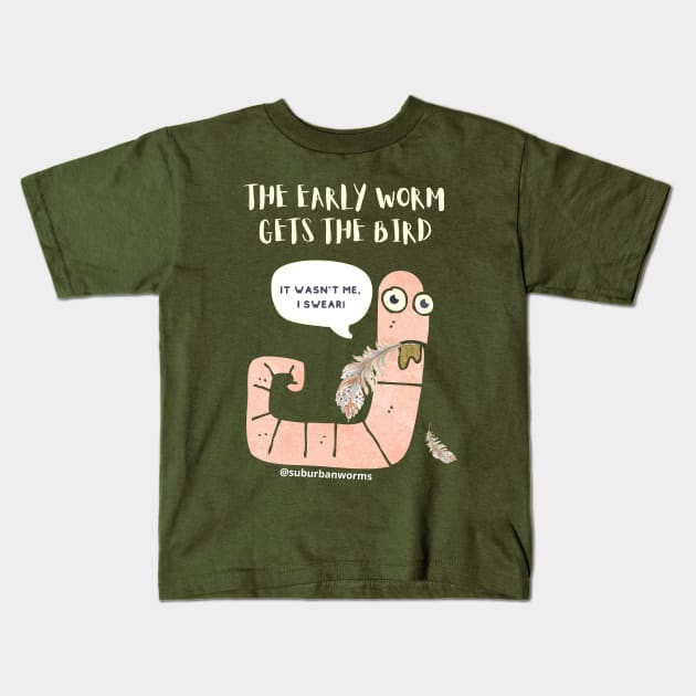 The Early Worm Gets The Bird Kids T-Shirt by Suburban Worms 